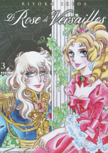 Le rose di Versailles. Lady Oscar collection. Vol. 3 - Riyoko Ikeda