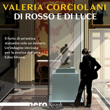 Di rosso e di luce (Nero Rizzoli) - Valeria Corciolani