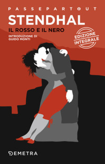 Il rosso e il nero. Ediz. integrale - Stendhal