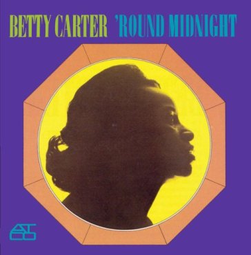 'round midnight - Betty Carter