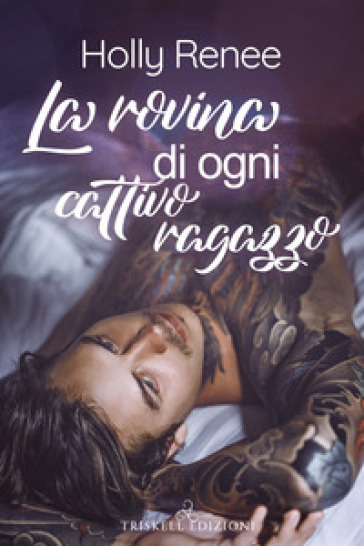 La rovina di ogni cattivo ragazzo - Holly Renee