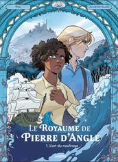 Le royaume de Pierre D Angle - Tome 1 - L art du naufrage