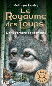 Le royaume des loups - tome 2 Dans l ombre de la meute