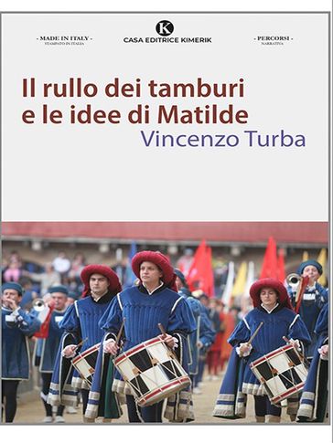 Il rullo dei tamburi e le idee di Matilde - Vincenzo Turba