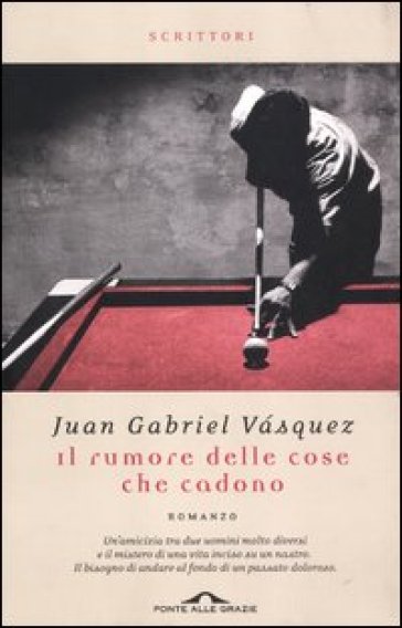 Il rumore delle cose che cadono - Juan Gabriel Vasquez