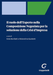 Il ruolo dell esperto nella composizione negoziata per la soluzione della crisi d impresa