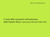 Il ruolo delle recensioni nell evoluzione della Popular Music: mezzo secolo di ROLLING STONE e SPIN