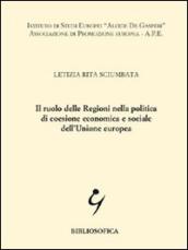 Il ruolo delle regioni nella politica di coesione economica e sociale dell Unione Europea