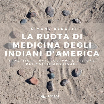 La ruota di medicina degli indiani d'America - Simone Bedetti