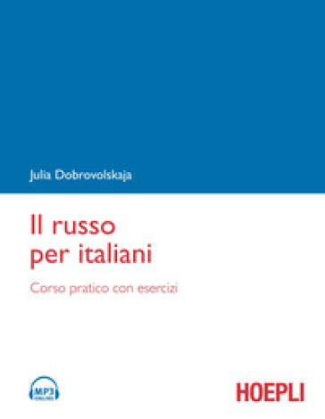 Il russo per italiani. Corso pratico con esercizi. Con File audio formato MP3 - Julia Dobrovolskaja