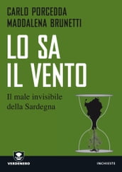 Lo sa il vento. Il male invisibile della Sardegna