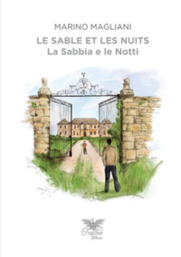 La sabbia e le notti. Ediz. italiana e francese - Marino Magliani