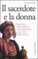 Il sacerdote e la donna. L esperienza della relazione con il femminile e la verità della Chiesa