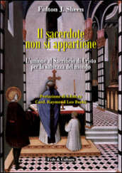 Il sacerdote non si appartiene. L