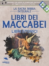 La sacra Bibbia integrale. Libri dei Maccabei Libri storici