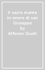 Il sacro manto in onore di san Giuseppe