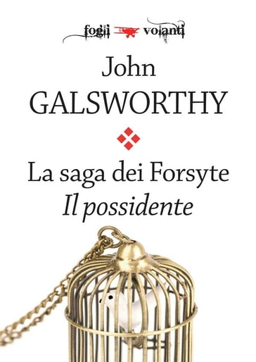 La saga dei Forsyte. Primo volume. Il possidente - John Galsworthy