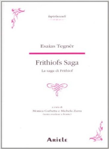 La saga di Frithiof. Testo svedese a fronte - Esaias Tegnér