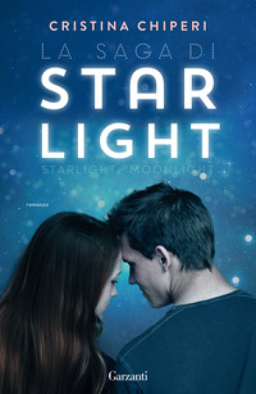 La saga di Starlight: Starlight-Moonlight - Cristina Chiperi