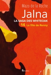 La saga des Jalna - tome 14 La fille de Renny