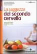 La saggezza del secondo cervello