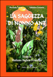 La saggezza di nonno Ant. Ediz. multilingue