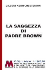 La saggezza di padre Brown. Ediz. per ipovedenti