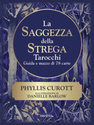 La saggezza della strega. Con 78 Carte - Phyllis Curott