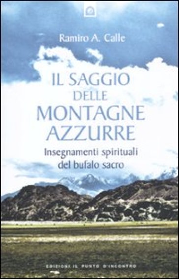 Il saggio delle montagne azzurre - Ramiro Calle