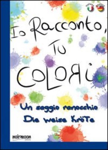 Un saggio ranocchio. Ediz. italiana e tedesca - Antonella Massimi