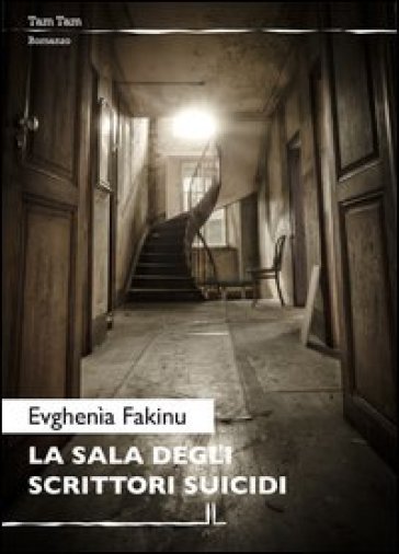 La sala degli scrittori suicidi - Evghenìa Fakinu