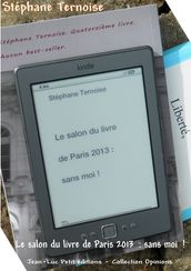 Le salon du livre de Paris 2013: sans moi!
