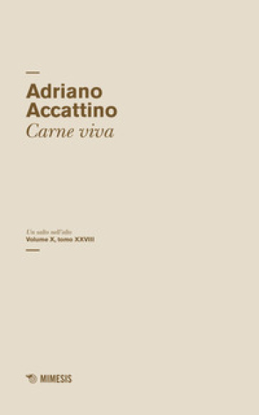 Un salto nell'alto. 10/28: Carne viva - Adriano Accattino