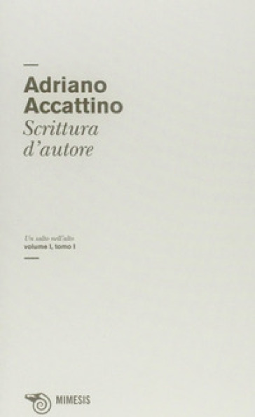 Un salto nell'alto. 1/1: Scrittura d'autore - Adriano Accattino