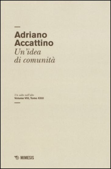 Un salto nell'alto. 8.Un'idea di comunità - Adriano Accattino