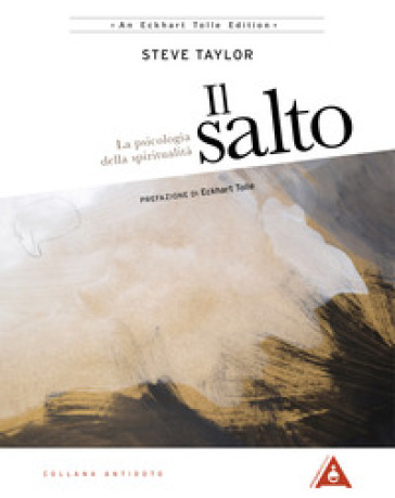 Il salto. La psicologia della spiritualità - Steve Taylor