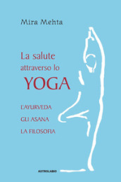 La salute attraverso lo yoga. L