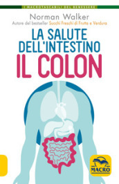 La salute dell intestino. Il colon