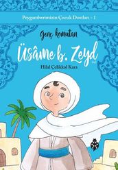 Üsame B. Zeyd: Genç Komutan - Peygamberimizin Çocuk Dostlar 1