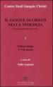 Il sangue di Cristo nella teologia. Continuatio Medievalis. 1.Chiesa latina V-VII secolo