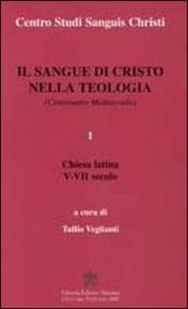 Il sangue di Cristo nella teologia. Continuatio Medievalis. 1.Chiesa latina V-VII secolo