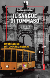 Il sangue di Tommaso. Un indagine di Tommaso Verani