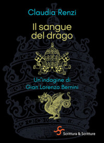 Il sangue del drago. Un'indagine di Gian Lorenzo Bernini - Claudia Renzi