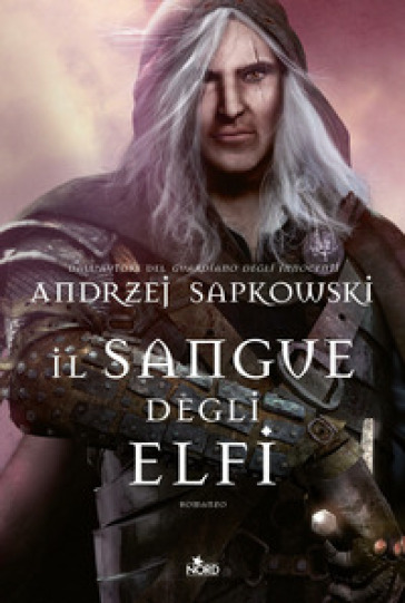 Il sangue degli elfi. The Witcher. 3. - Andrzej Sapkowski