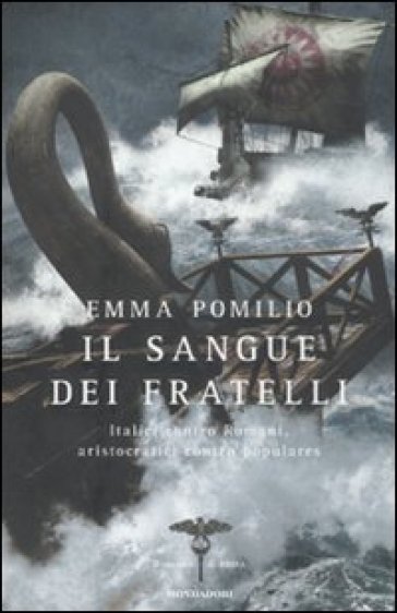 Il sangue dei fratelli. Il romanzo di Roma - Emma Pomilio