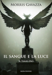 Il sangue e la luce. Il terzo dio