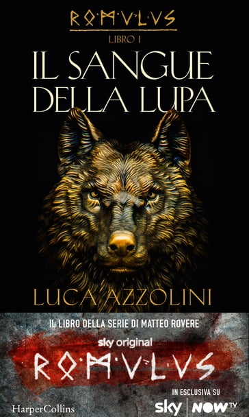 Il sangue della lupa (Romulus Vol. 1) - Luca Azzolini