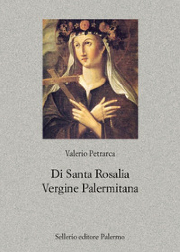 Di santa Rosalia vergine palermitana - Valerio Petrarca