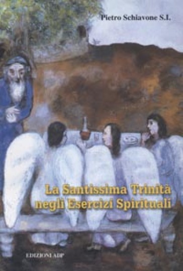 La santissima Trinità negli Esercizi spirituali - Pietro Schiavone