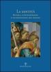 La santità. Ricerca contemporanea e testimonianze del passato